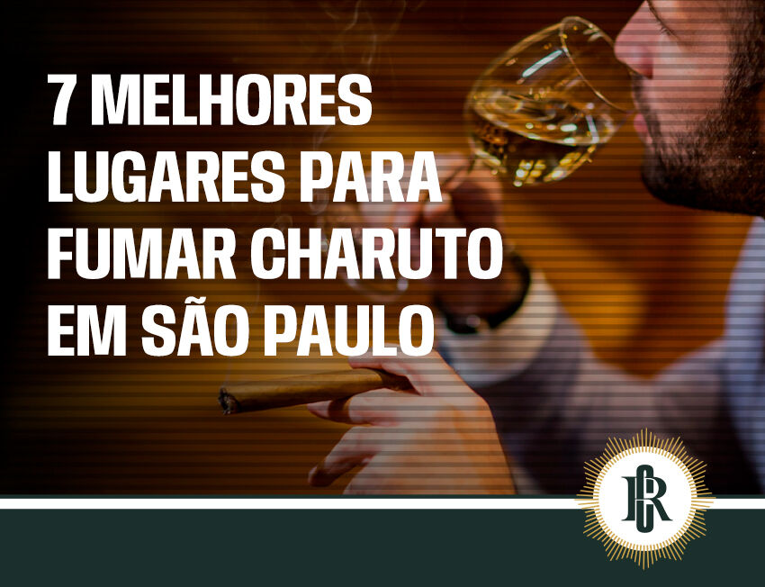 Os 7 melhores cigar lounges de São Paulo para viver a experiência
